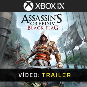 Assassin s Creed 4 - Black Flag Xbox Series- Trailer de Vídeo
