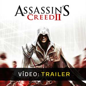 Assassin’s Creed 2 - Atrelado de Vídeo
