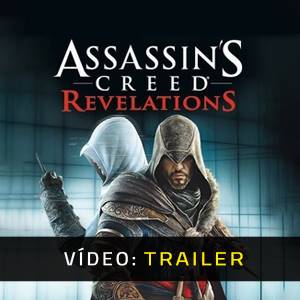 Assassin’s Creed Revelations - Atrelado de Vídeo