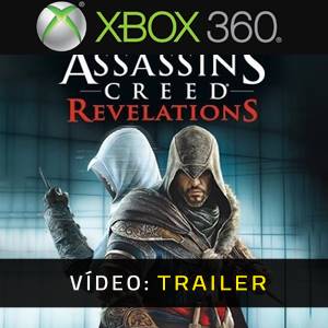 Assassin’s Creed Revelations - Atrelado de Vídeo