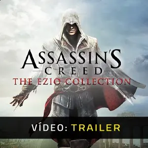 Assassin's Creed The Ezio Collection - trailer vídeo