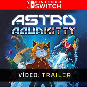 ASTRO AQUA KITTY Nintendo Switch - Trailer