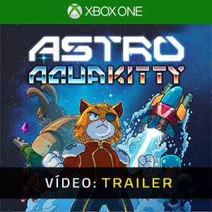 ASTRO AQUA KITTY Xbox One - Trailer