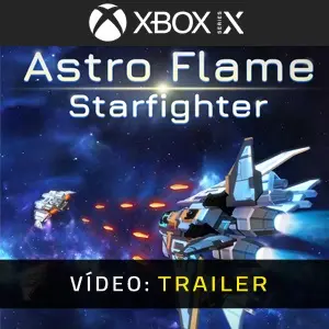 Astro Flame: Starfighter Xbox Series - Trailer