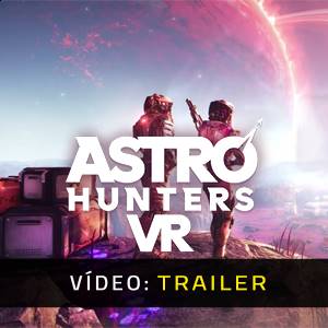 Astro Hunters VR Trailer de Vídeo