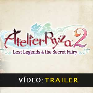 Atelier Ryza 2 Lost Legends & The Secret Fairy vídeo do trailer