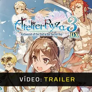 Atelier Ryza 3: Alchemist of the End & the Secret Key DX - Trailer