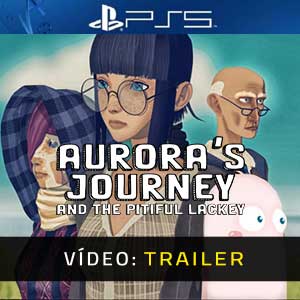 Aurora’s Journey and the Pitiful Lackey - Atrelado de Vídeo