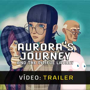 Aurora’s Journey and the Pitiful Lackey - Atrelado de Vídeo