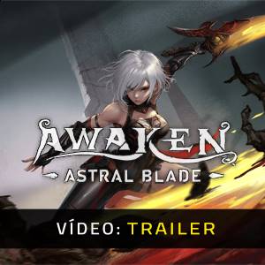 AWAKEN Astral Blade Trailer de Vídeo