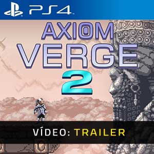 Axiom Verge 2 PS4- Atrelado