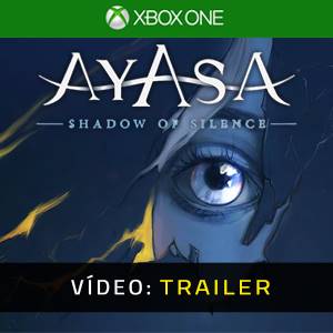 Ayasa: Shadows of Silence Xbox One - Trailer de Vídeo