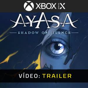 Ayasa: Shadows of Silence Xbox Series - Trailer de Vídeo