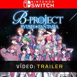 B-PROJECT RYUSEI FANTASIA Nintendo Switch - Trailer