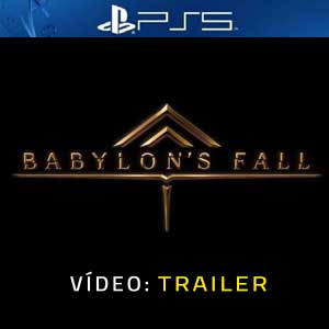 Babylon’s Fall PS5 Atrelado De Vídeo