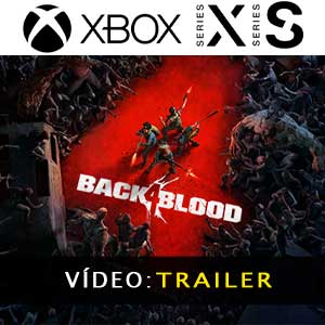 Back 4 Blood Xbox series Atrelado de vídeo