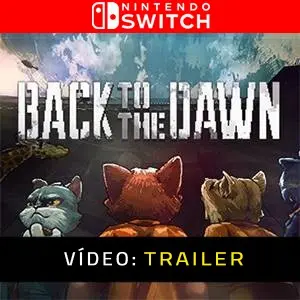 Back to the Dawn Trailer de Vídeo