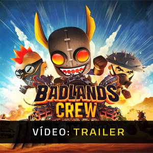 Badlands Crew - Trailer