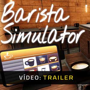 Barista Simulator - Atrelado de Vídeo