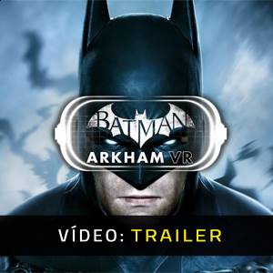 Batman Arkham VR - Trailer de Vídeo