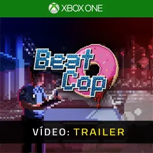 Beat Cop Xbox One - Trailer de Vídeo