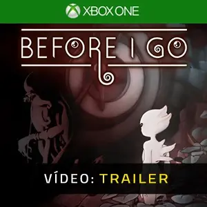 Before I Go Xbox One - Trailer