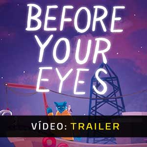 Before Your Eyes - Atrelado de vídeo