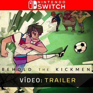 Behold the Kickmen Nintendo Switch - Vídeo do Trailer