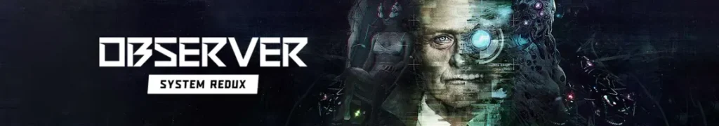 UM THRILLER CYBERPUNK OPRESSIVO ONDE AS MENTES PODEM SER HACKEADAS: OBSERVER SYSTEM REDUX