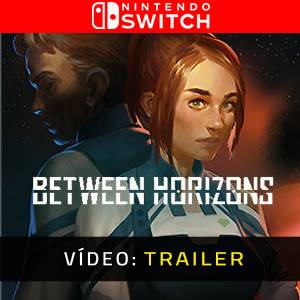 Between Horizons Trailer de Vídeo