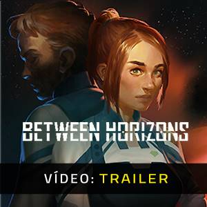 Between Horizons Trailer de Vídeo