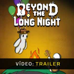 Beyond the Long Night Atrelado de Vídeo