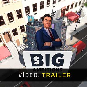 Big Ambitions - Atrelado de Vídeo