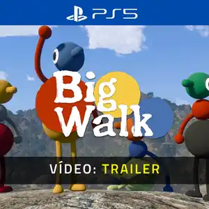 Big Walk PS5 - Trailer em Vídeo