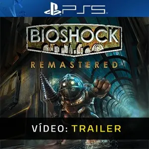 BioShock Remastered PS5 - Trailer de Vídeo