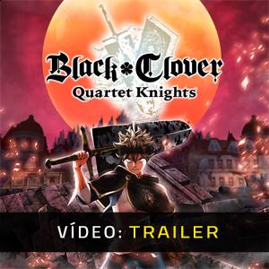 Black Clover Quartet Knights Trailer de Vídeo