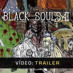 BLACK SOULS 2 - Trailer