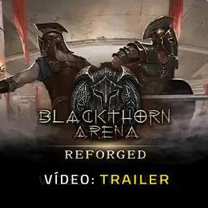 Blackthorn Arena: Reforged - Trailer de Vídeo