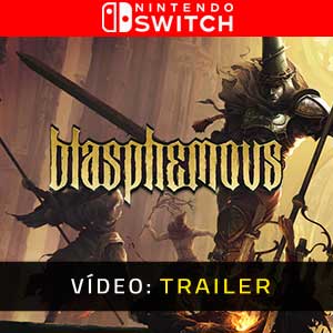 Blasphemous Nintendo Switch Atrelado De Vídeo