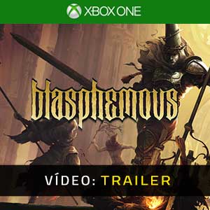 Blasphemous Xbox One Atrelado De Vídeo