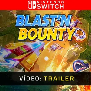 Blast'N Bounty Nintendo Switch - Trailer de Vídeo