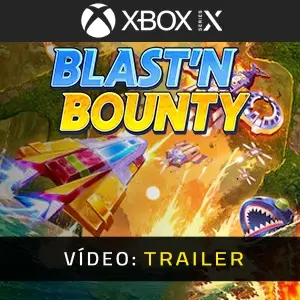 Blast'N Bounty Xbox Series - Trailer de Vídeo