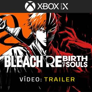 BLEACH Rebirth of Souls Xbox Series - Trailer