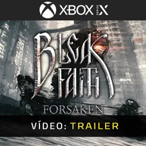 Bleak Faith Forsaken Xbox Series - Trailer