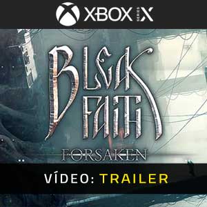 Bleak Faith Forsaken - Atrelado de Vídeo