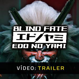 Blind Fate Edo no Yami - Atrelado de vídeo