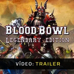Blood Bowl - Legendary Edition - Trailer do Vídeo
