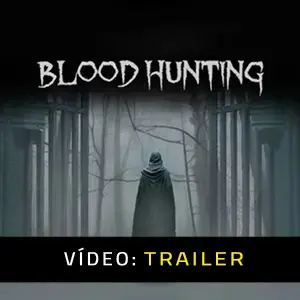 Blood Hunting - Trailer de Vídeo