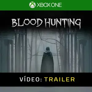 Blood Hunting Xbox One - Trailer de Vídeo
