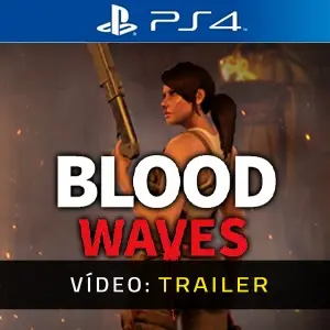 Blood Waves PS4 - Atrelado de vídeo